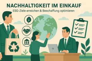 Nachhaltigkeit im Einkauf: ESG-Ziele erreichen
