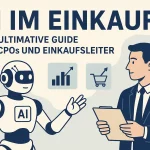 KI im Einkauf: Guide für CPOs und Einkaufsleiter